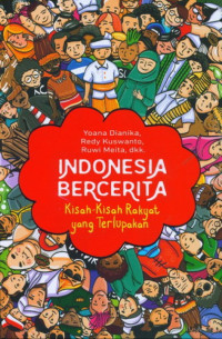 Image of Indonesia Bercerita : Kisah-kisah Rakyat yang Terlupakan