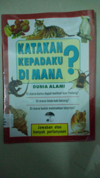 Image of Katakan Kepadaku Dimana? Dunia Alami : Di mana kamu dapat melihat ikan Pedang? Di mana...? Di mana...?