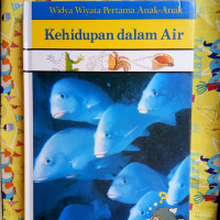 Image of Kehidupan dalam Air : Widya Wiyata Pertama Anak-Anak