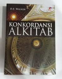 Image of Konkordansi Alkitab : Register Kata-kata dan Istilah dari Alkitab Perjanjian Lama dan Perjanjian Baru dalam Terjemahan Baru