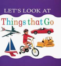 Image of Let's look at Things that Go