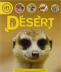 Image of Desert : Discover Earth's Ecosystems (Life Cycles)