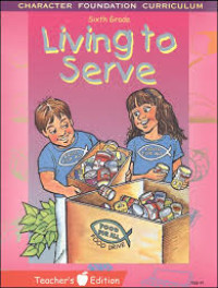 Image of Living to Serve Sixth Grade Teacher's Edition