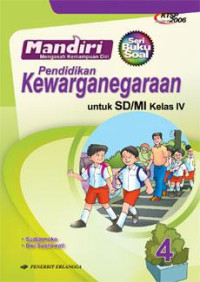 Image of Mandiri (Mengasah kemampuan diri) Pendidikan Kewarganegaraan untuk SD/MI kelas IV, standar isi KTSP 2006