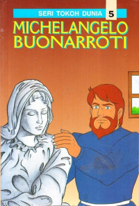 Image of SERI TOKOH DUNIA : MICHELANGELO BUONARROTI
