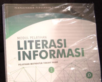 Image of MODUL PELATIHAN LITERASI INFORMASI : PELATIHAN INSTRUKTUR TINGKAT DASAR