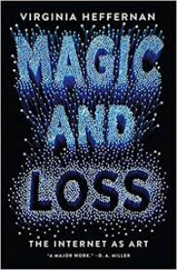 Image of Magic and Loss : The Internet As Art