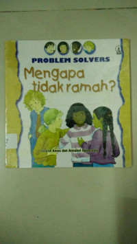 Image of problem solvers mengapa tidak ramah