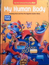 Image of My First Cartoonal EncyclopeBee : My Human Body Amazing Facts and Experiments Inside BOOK TWO