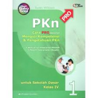 Image of PKn PRO, Cara PROfesional menguji kompetensi & pengetahuan PKn untuk sekolah dasar kelas IV jilid 1, KTSP 2006