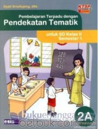Image of Pembelajaran terpadu dengan pendekatan tematik untuk SD kelas II semester 1