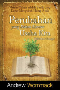 Image of Perubahan yang Bukan Karena Usaha Kita : Firman Tuhan adalah Benih yang Dapat Mengubah Hidup Anda