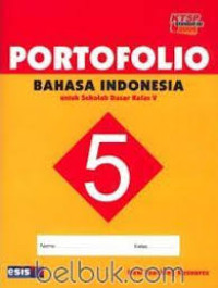 Image of Portopolio Bahasa Indonesia untuk sekolah dasar kelas V, KTSP standar isi 2006