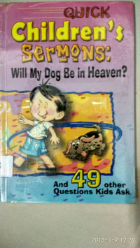 Image of Quick Children's Sermons : Will My Dog Be in Heaven?