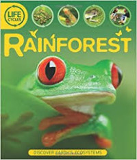 Image of Life Cycles : Rainforest = Dicover Earth's Ecosysytems