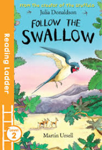 Image of Reading Ladder : Follow the Swallow, Level 2