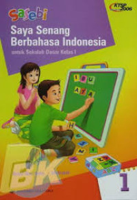 Image of Saya Senang Berbahasa Indonesia (Sasebi) untuk sekolah dasar kelas I