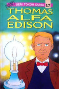 Image of Seri Tokoh Dunia : Thomas Alfa Edison, volume 17