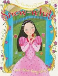 Image of The Brothers Grimm : Snow-white and other fairy tales