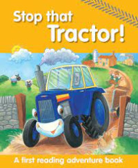 Image of Stop the Tractor! : A First Reading Adventure Book