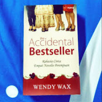 Image of The Accidental Bestseller : Rahasia Cinta Empat Novelis Perempuan