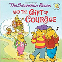 Image of The Berenstain Bears : and the Gift of Courage