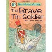 Image of 10-Minute Stories : The Brave Tin Soldier and other stories