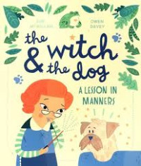 Image of The Witch and The Dog : A lesson in Manners