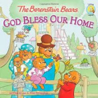 Image of The Berenstain Bears : God Bless Our Home