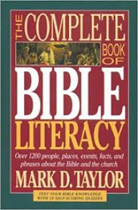 Image of THE COMPLETE BOOK OF BIBLE LITERACY : Over 1200 people, places, events, facts