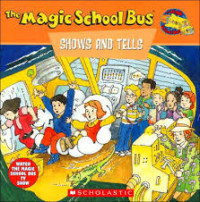 Image of The magic school bus : Shows and tells, A book about archaeology