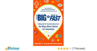 Image of Think Big, Start Small, Move Fast : A Blueprint For Transformation From The Mayo Clinic Centre For Innovation