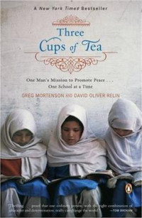 Image of Three Cups of Tea , One Man's to Promote Peace... One School at a Time