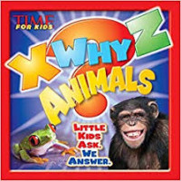 Image of Time for Kids : X Why Z Animals