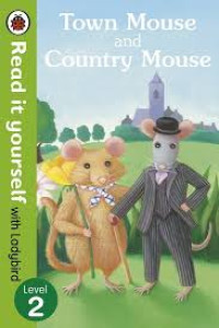 Image of Read it yourself with Ladybird : Town Mouse and Country Mouse, Level 2