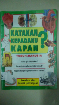 Image of Katakan Kepadaku Kapan? Tubuh Manusia : Kapan gen ditemukan? Kapan...? Kapan...?