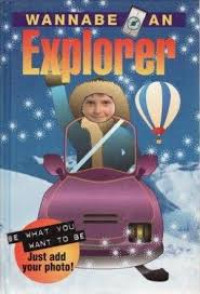 Image of Wannabe an Explorer : what you want to be