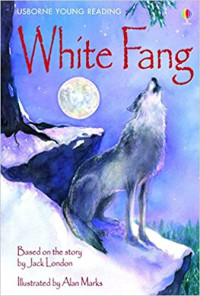 Image of White Fang : Usborne Young Reading Series 3