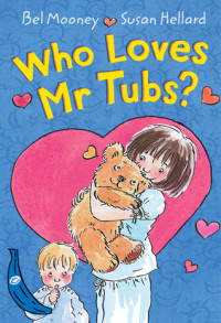 Image of Who Loves Mr Tubs?