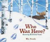Image of Who Was Here? ; Discovering Wild Animal Tracks