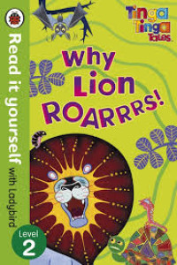 Image of Read it yourself with Ladybird : Why Lion Roarrrs!, Level 2