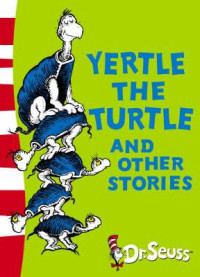 Image of Yertle The Turtle and Other Stories