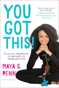 Image of You Got This! : Unleash Your Awesomeness, Find Your Path and Change Your World