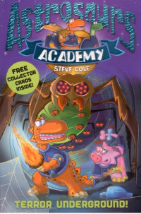 Image of Astrosaurs Academy : Terror Underground !
