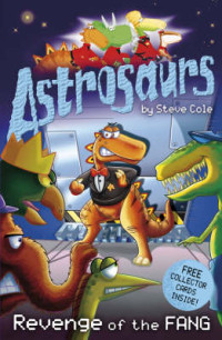 Image of Astrosaurs : Revenge of The Fang