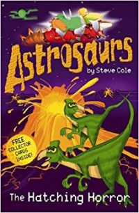 Image of Astrosaurs : The Hatching Horror