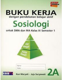 Image of Buku Kerja dengan pendekatan belajar aktif Sosiologi untuk SMA dan MA kelas XI semester 1