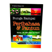Image of Bunga Rampai Peribahasa dan Pantun Untuk : SD, SMP, SMA dan Umum