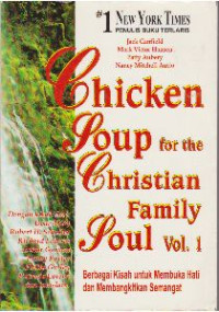 Image of Chicken Soup for the Christian Family Soul vol.1 Berbagai kisah untuk membuka hati dan membangkitkan semangat