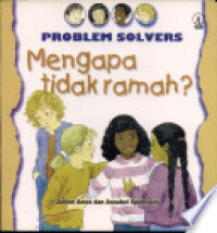 Image of Problem Solver : Mengapa tidak ramah